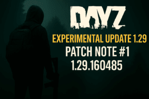 dayz experimental update 1.29 mydayz patch note 1.29.160485