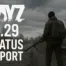 DayZ 1.29 Status Report