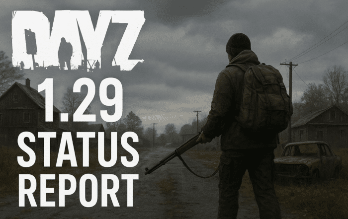 DayZ 1.29 Status Report