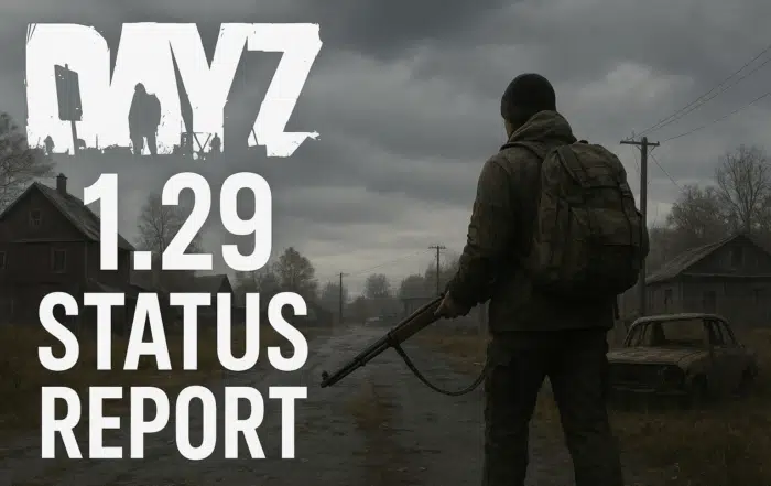 DayZ 1.29 Status Report