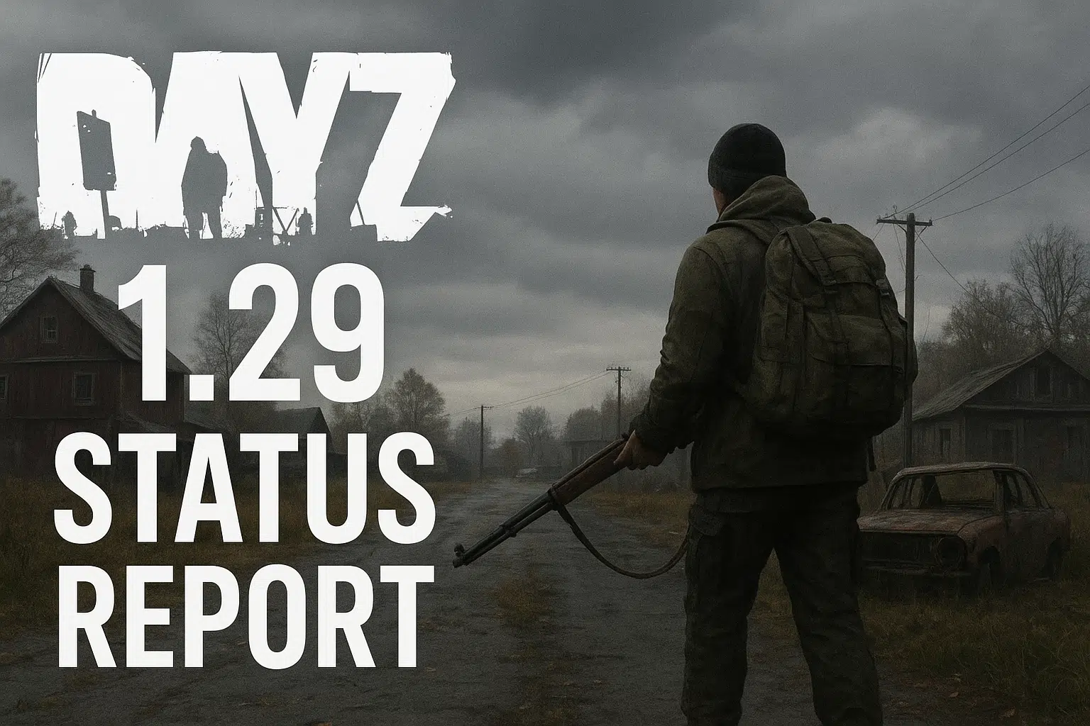DayZ 1.29 Status Report