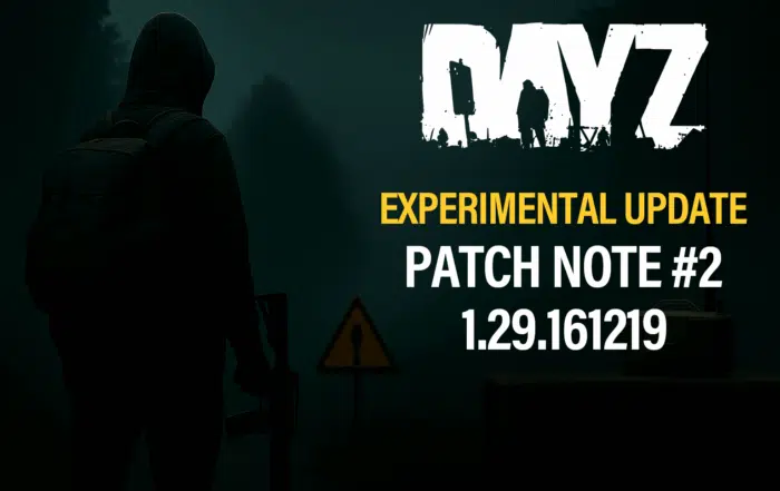 DayZ 1.29.161219 Experimental Update 2 Patch Notes & Changes