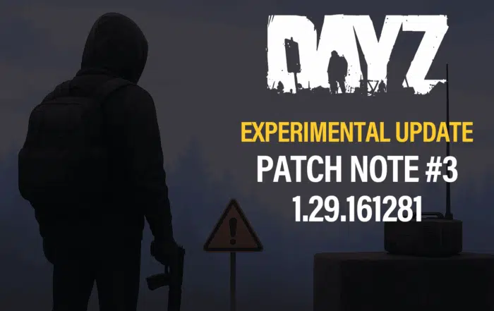 DayZ 1.29.161281 Experimental Update 3 Patch Notes & Changes