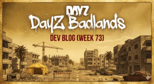 DayZ Badlands Dev Blog Week 73 How Nasdara Environment Reshapes PvP and Asset Design